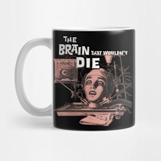 The Brain That Wouldn't Die Mug